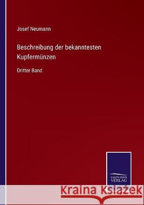 Beschreibung der bekanntesten Kupfermünzen: Dritter Band Josef Neumann 9783375069360 Salzwasser-Verlag - książka