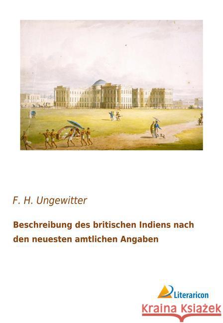 Beschreibung des britischen Indiens nach den neuesten amtlichen Angaben Ungewitter, F. H. 9783959133517 Literaricon - książka