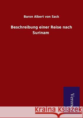 Beschreibung einer Reise nach Surinam Von Sack, Baron Albert 9789925000586 Salzwasser-Verlag Gmbh - książka