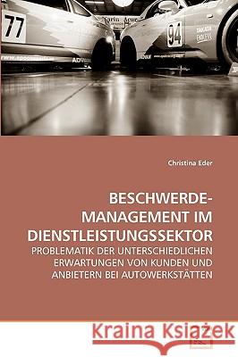 Beschwerde- Management Im Dienstleistungssektor Christina Eder 9783639229219 VDM Verlag - książka