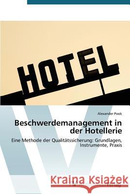 Beschwerdemanagement in der Hotellerie Pook, Alexander 9783639395259 AV Akademikerverlag - książka
