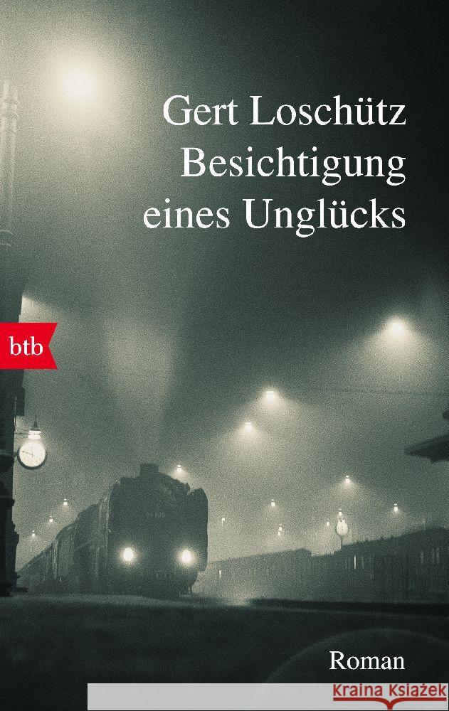 Besichtigung eines Unglücks Loschütz, Gert 9783442773053 btb - książka