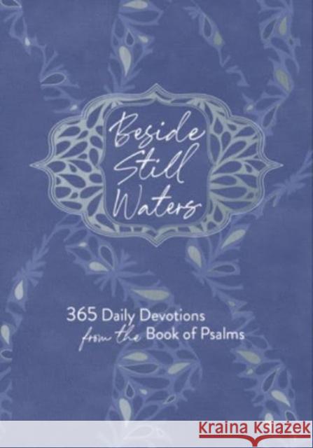 Beside Still Waters: 365 Daily Devotions from the Book of Psalms Broadstreet Publishing Group LLC 9781424566730 BroadStreet Publishing - książka