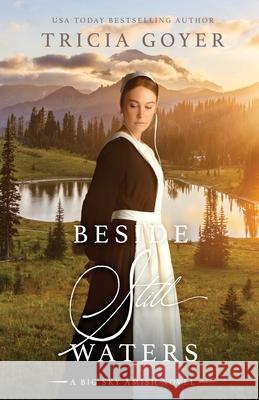 Beside Still Waters: A Big Sky Novel Tricia Goyer 9781718759060 Createspace Independent Publishing Platform - książka