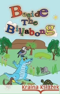 Beside The Billabong: The Adventures of Warragul the Bunyip Gwen Swaby David Kentish David Kentish 9780648714910 David/Kentish - książka