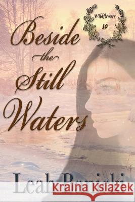 Beside the Still Waters: Western Romance on the Frontier Leah Banicki   9798369937105 Independently Published - książka