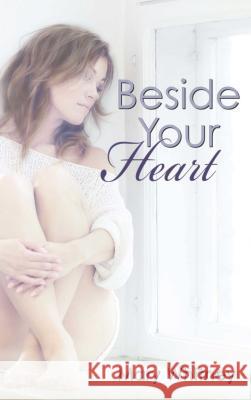Beside Your Heart Mary Whitney 9781623420413 Omnific Publishing - książka
