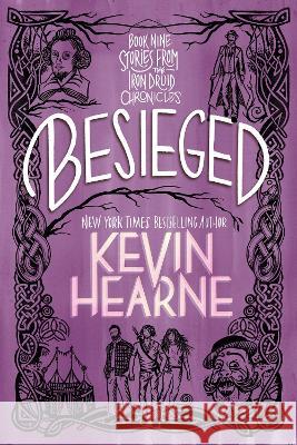 Besieged: Book Nine: Stories from the Iron Druid Chronicles Kevin Hearne 9780593500187 Del Rey Books - książka