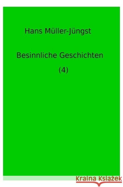 Besinnliche Geschichten (4) Müller-Jüngst, Hans 9783746720517 epubli - książka