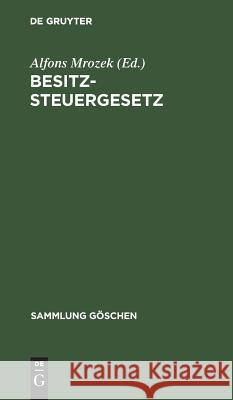 Besitzsteuergesetz Alfons Mrozek 9783111224558 De Gruyter - książka