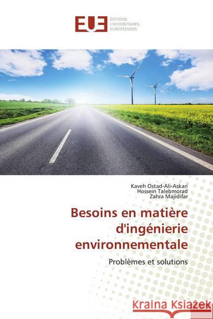 Besoins en matière d'ingénierie environnementale : Problèmes et solutions Ostad-Ali-Askari, Kaveh; Talebmorad, Hossein; Majidifar, Zahra 9786139559312 Éditions universitaires européennes - książka