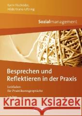 Besprechen und Reflektieren in der Praxis : Leitfaden für Praktikumsgespräche Fischöder, Karin; Kranz-Uftring, Hilde 9783064507166 Cornelsen Verlag Scriptor - książka