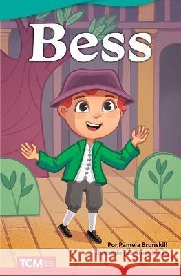 Bess Pamela Brunskill, Chris Jones 9798765907344 Teacher Created Materials, Inc - książka