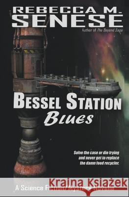 Bessel Station Blues Rebecca M. Senese 9781927603444 Rfar Publishing - książka