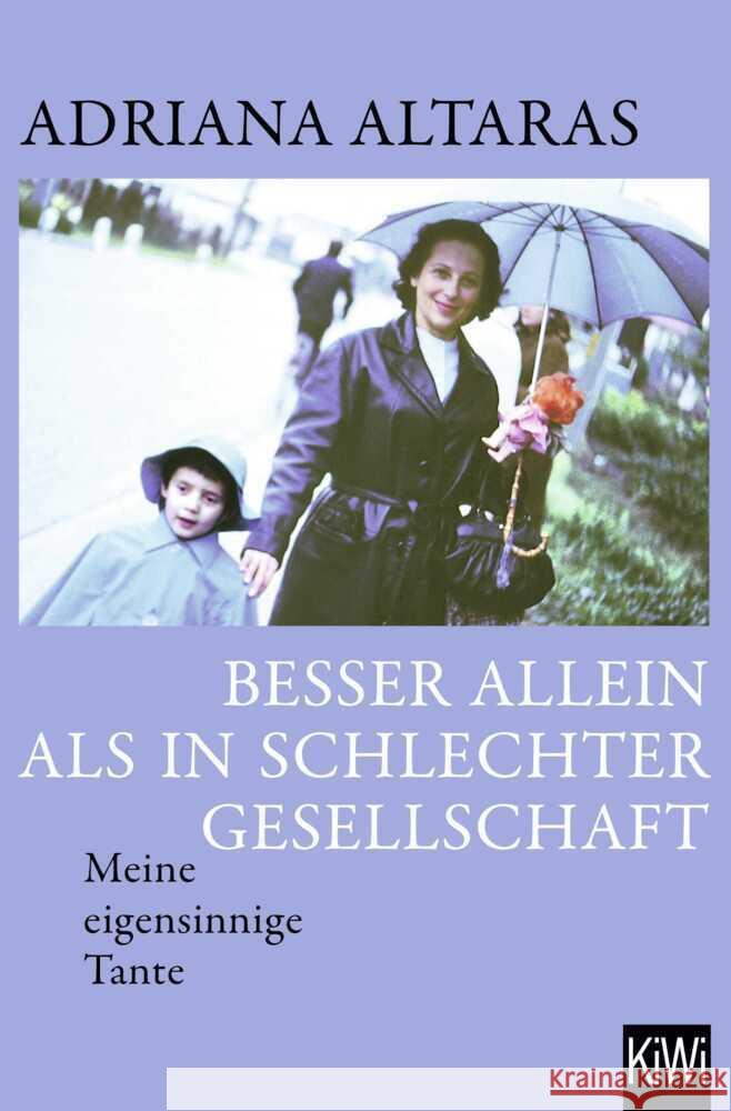 Besser allein als in schlechter Gesellschaft Altaras, Adriana 9783462007022 KiWi-Taschenbuch - książka