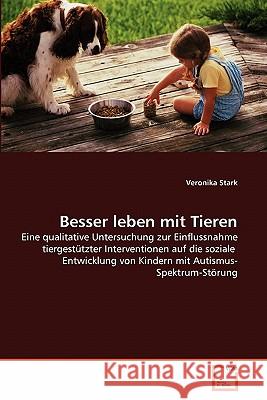 Besser leben mit Tieren Stark, Veronika 9783639352054 VDM Verlag - książka