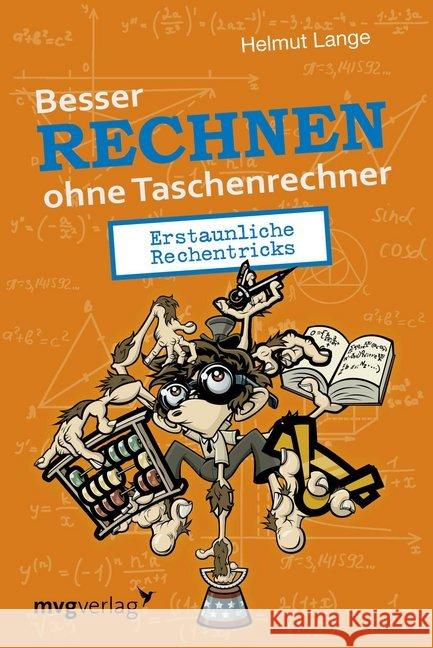 Besser Rechnen ohne Taschenrechner : Erstaunliche Rechentricks Lange, Helmut 9783868828412 mvg Verlag - książka