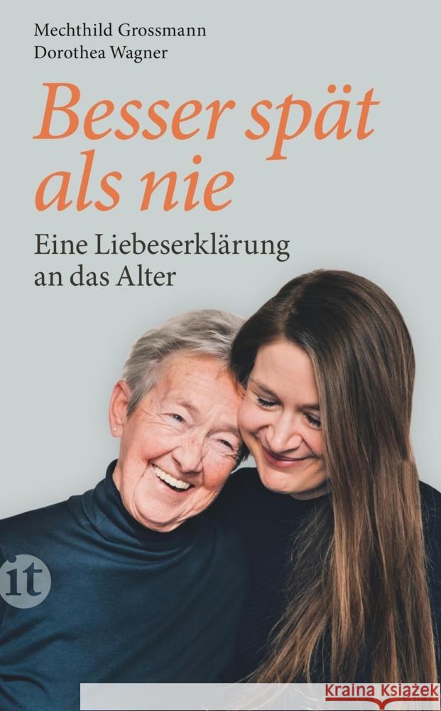 Besser spät als nie Grossmann, Mechthild; Wagner, Dorothea 9783458681366 Insel Verlag - książka