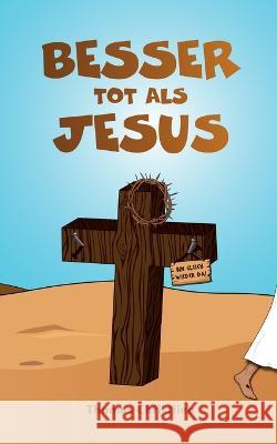 Besser tot als Jesus Thomas Christlieb 9783755701361 Books on Demand - książka