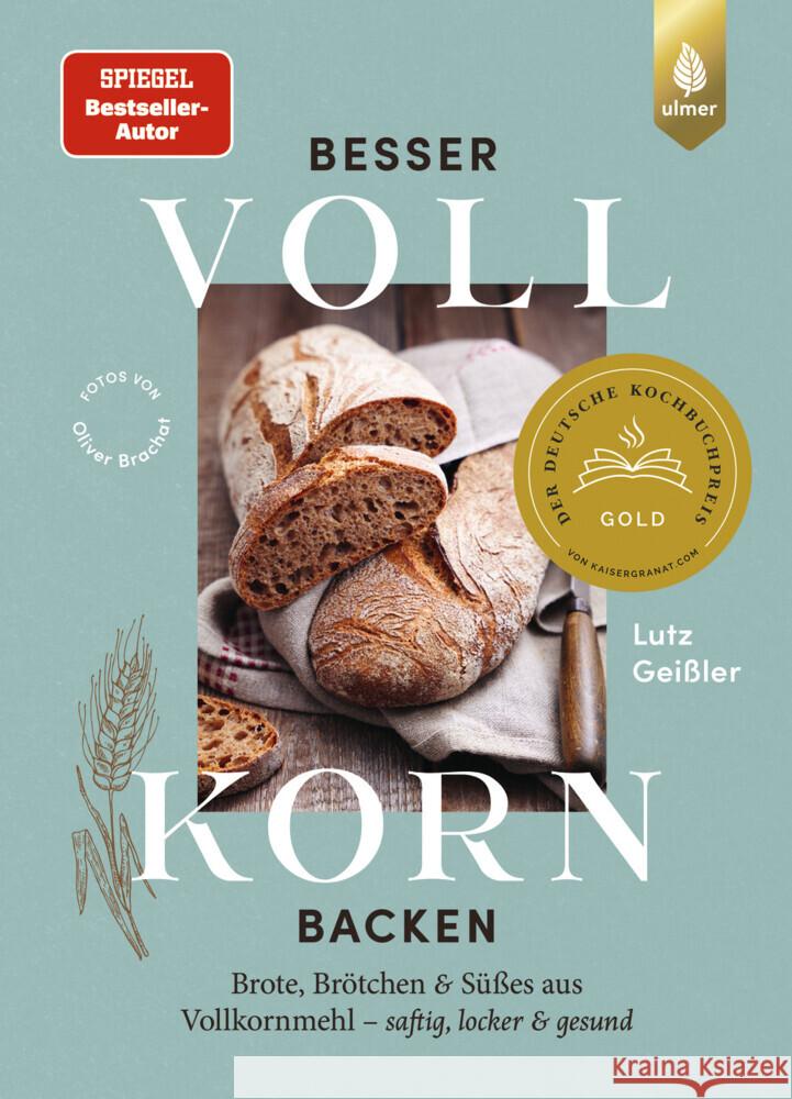 Besser Vollkorn backen Geißler, Lutz 9783818623586 Verlag Eugen Ulmer - książka