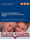 Bessere Schulerfolge für legasthene und lernschwache Kinder: Band 2: Praktische Maßnahmen für zu Hause, für den Unterricht und zur außerschulischen Förderung Hemma Häfele, Hartmut Häfele 9783839161623 Books on Demand