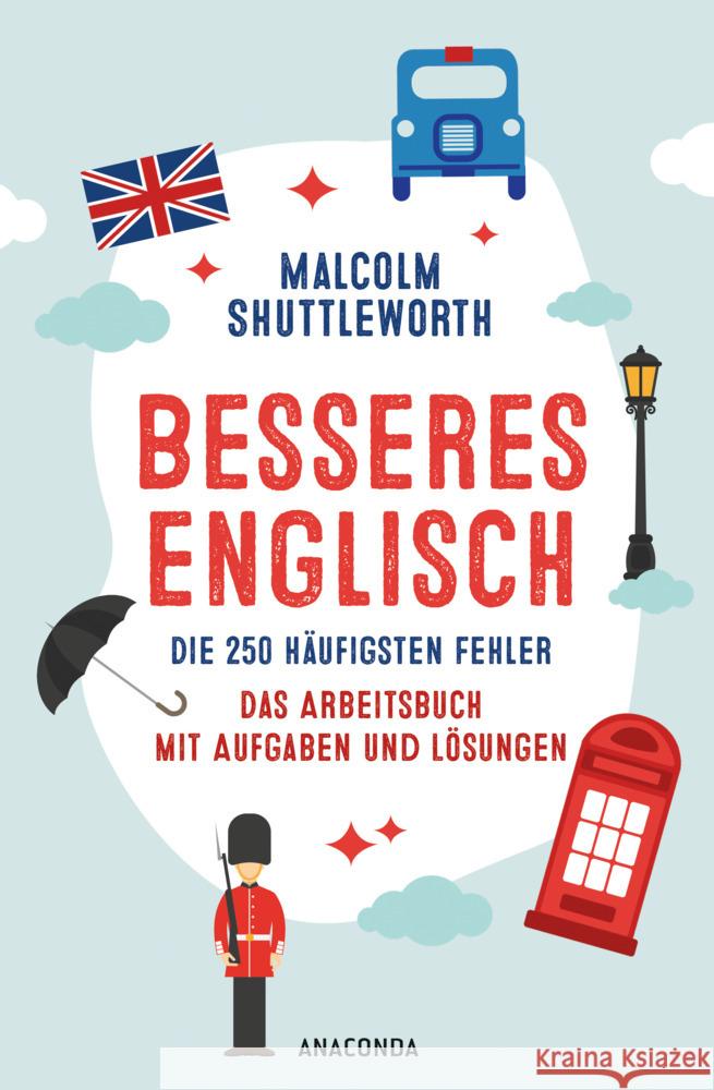 Besseres Englisch. Die 250 häufigsten Fehler. Das Arbeitsbuch mit Aufgaben und Lösungen Shuttleworth, Malcolm 9783730614501 Anaconda - książka