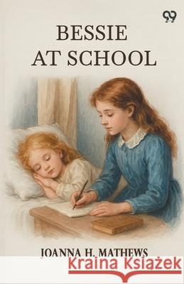Bessie At School Joanna H. Mathews 9789371130967 Double 9 Books - książka