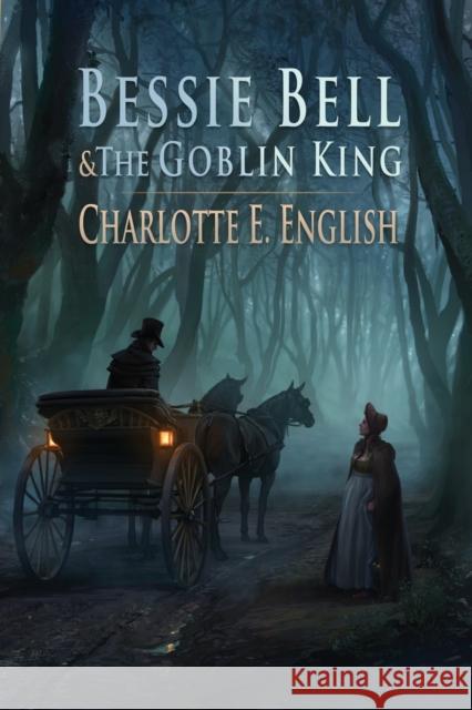 Bessie Bell and the Goblin King Charlotte E. English 9789492824011 Frouse Books - książka