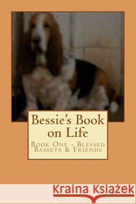 Bessie's Book on Life Dr Mary Ann Hollingsworth Mary Ann Hollingsworth Talia L. Mosley 9781481103176 Createspace - książka