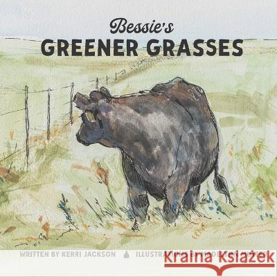 Bessie's Greener Grasses Madelynn Mutter Kerri Jackson  9798388642950 Independently Published - książka