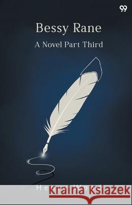Bessy Rane A Novel Part Third Henry Wood 9789371814201 Double 9 Books - książka