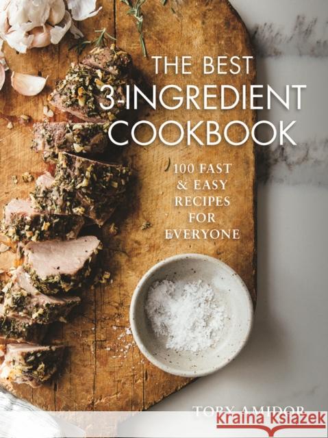 Best 3-Ingredient Cookbook: 100 Fast and Easy Recipes for Everyone Toby Amidor 9780778806783 Robert Rose Inc - książka