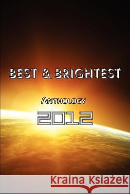 BEST & BRIGHTEST Anthology 2012 Burt, Aedan Andrejus 9781908462022 New Dawn Publishers Ltd - książka