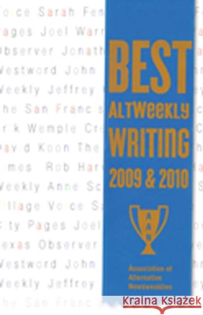 Best Altweekly Writing 2009 & 2010 Association of Alternative Newsweeklies 9780810127371 Northwestern University Press - książka