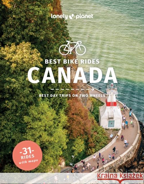 Best Bike Rides Canada Darcy Rhyno 9781838696917 Lonely Planet - książka