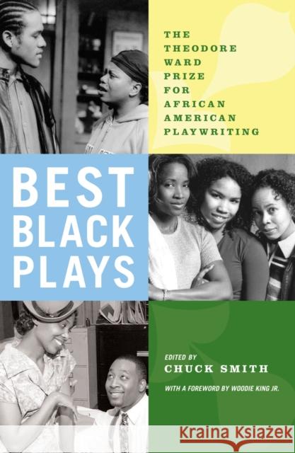 Best Black Plays: The Theodore Ward Prize for African American Playwriting Smith, Chuck 9780810123908 Northwestern University Press - książka