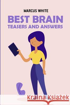 Best Brain Teasers And Answers: Hitori Puzzles White, Marcus 9781723934032 Independently Published - książka