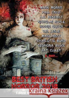 Best British Horror 2018 Benedict A K, Morris Mark, Mains Johnny 9781910935965 Newcon Press - książka