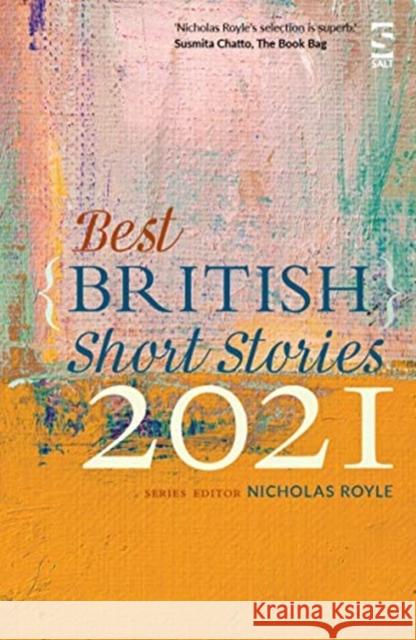 Best British Short Stories 2021 Julia Armfield, A.J. Ashworth, Iphgenia Baal, Emma Bolland, Tom Bromley, Gary Budden, Jen Calleja, Robert Dewa, John Fox 9781784632311 Salt Publishing - książka