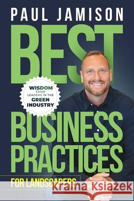 Best Business Practices for Landscapers Jamison 9780578977010 Paul Jamison - książka