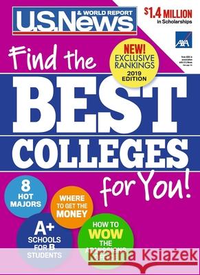 Best Colleges 2019: Find the Best Colleges for You! U. S. News and World Report              Anne McGrath Robert J. Morse 9781931469913 U.S. News & World Report - książka