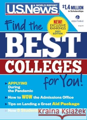 Best Colleges 2021: Find the Right Colleges for You! U. S. News and World Report              Anne McGrath Robert J. Morse 9781931469968 U.S. News & World Report - książka