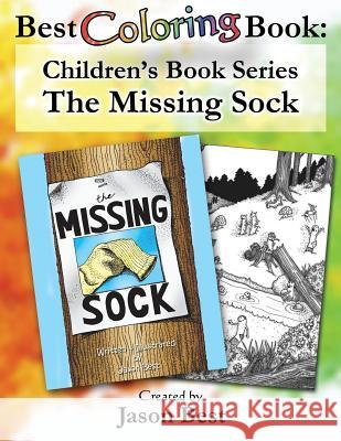 Best Coloring Book: Children's Book Series - The Missing Sock Jason Best 9781539477112 Createspace Independent Publishing Platform - książka