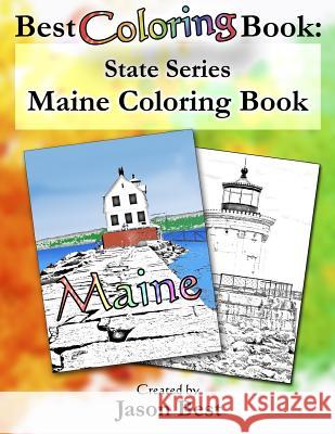 Best Coloring Book: State Series - Maine Coloring Book Jason Best 9781539484257 Createspace Independent Publishing Platform - książka