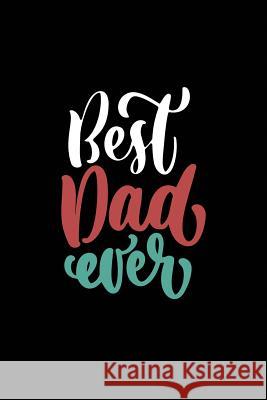 Best Dad Ever Michelle's Journal 9781072533610 Independently Published - książka