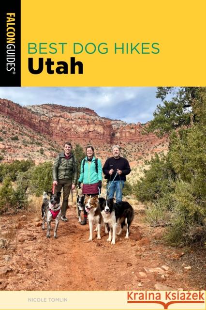 Best Dog Hikes Utah Nicole Tomlin 9781493081158 Falcon Guides - książka