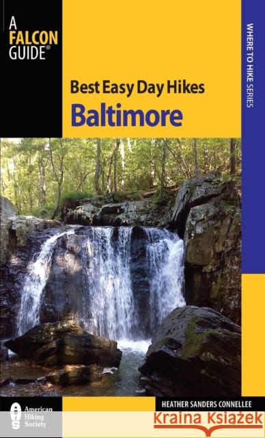 Best Easy Day Hikes Baltimore, First Edition Sanders Connellee, Heather 9780762769902 FalconGuide - książka