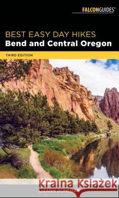 Best Easy Day Hikes Bend and Central Oregon Lizann Dunegan 9781493030323 Falcon Press Publishing - książka