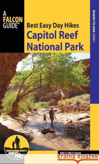 Best Easy Day Hikes Capitol Reef National Park Brett Prettyman 9781493026470 Falcon Guides - książka