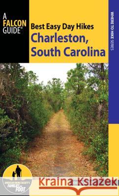 Best Easy Day Hikes Charleston, South Carolina Johnny Molloy 9781493018666 Falcon Guides - książka